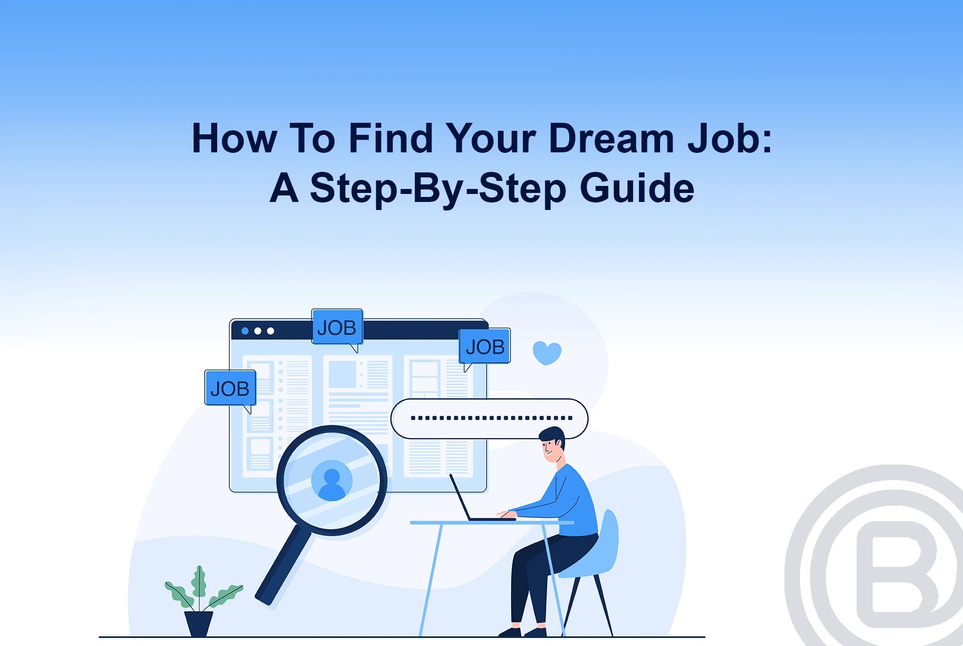 how-to-find-your-dream-job-a-step-by-step-guide