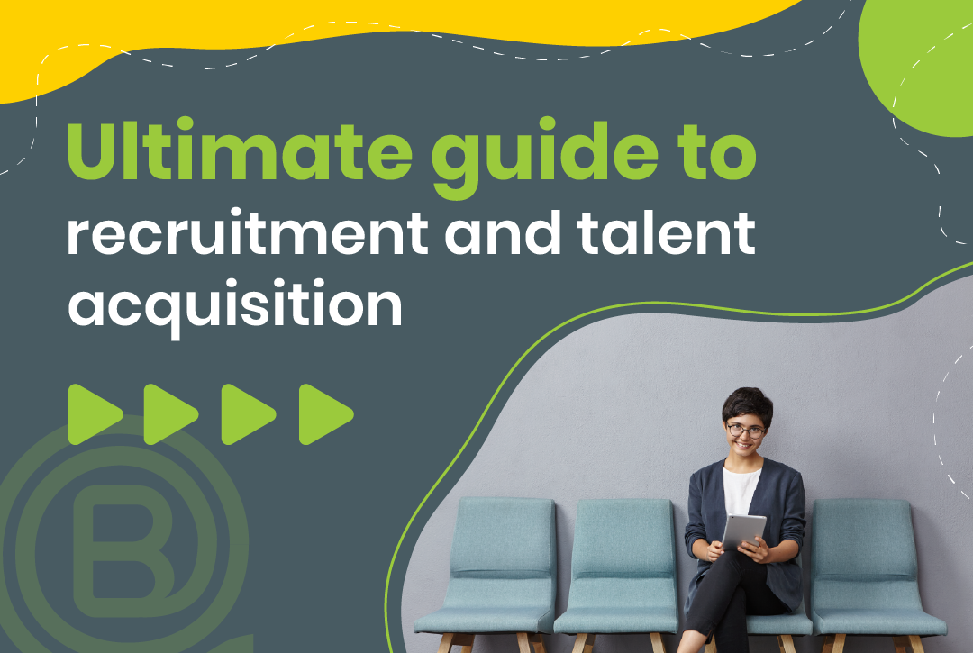 Ultimate guide to recruitment and talent acquisition