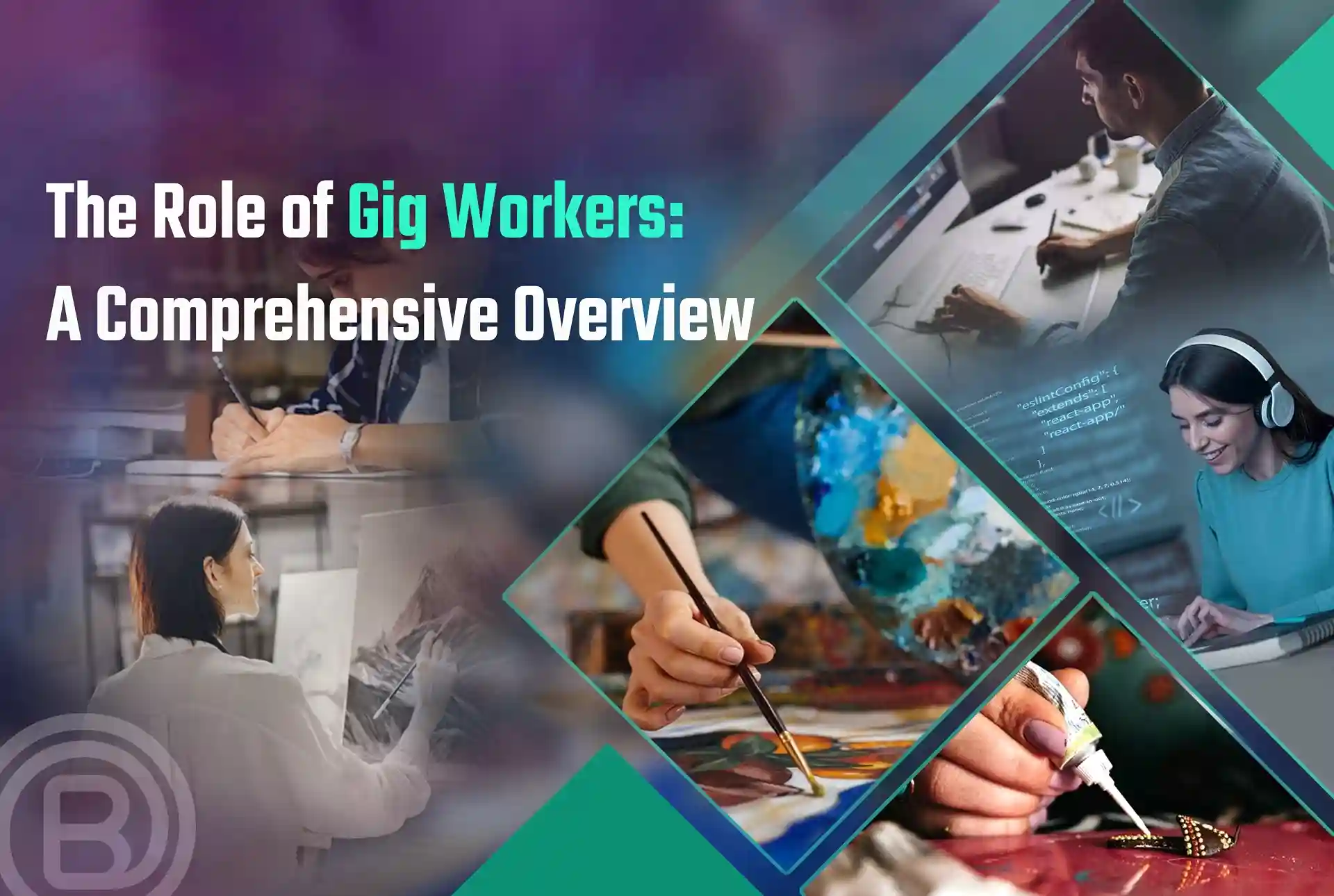the-role-of-gig-workers-a-comprehensive-overview-