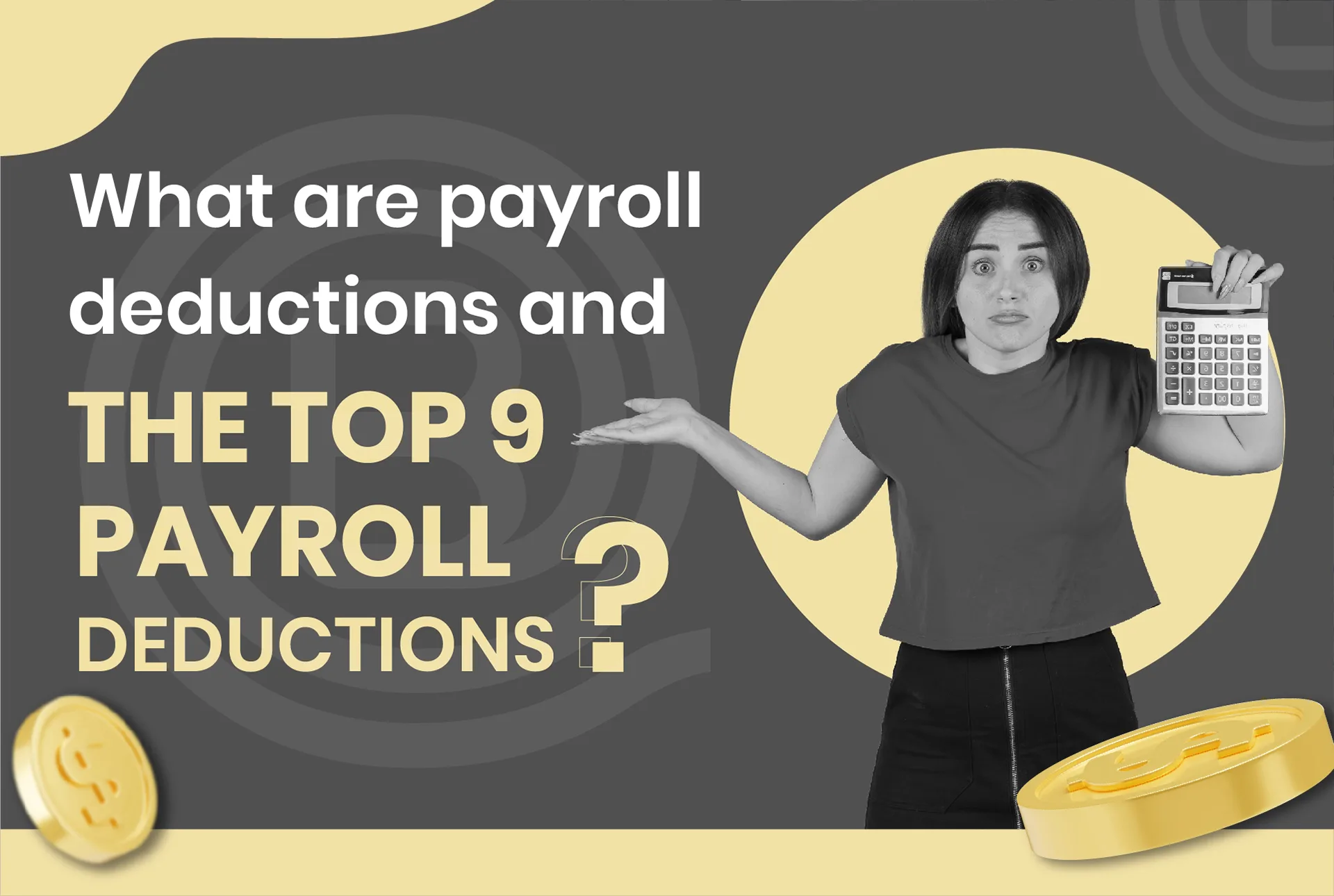 what-are-payroll-deductions-and-the-top-9-payroll-deductions